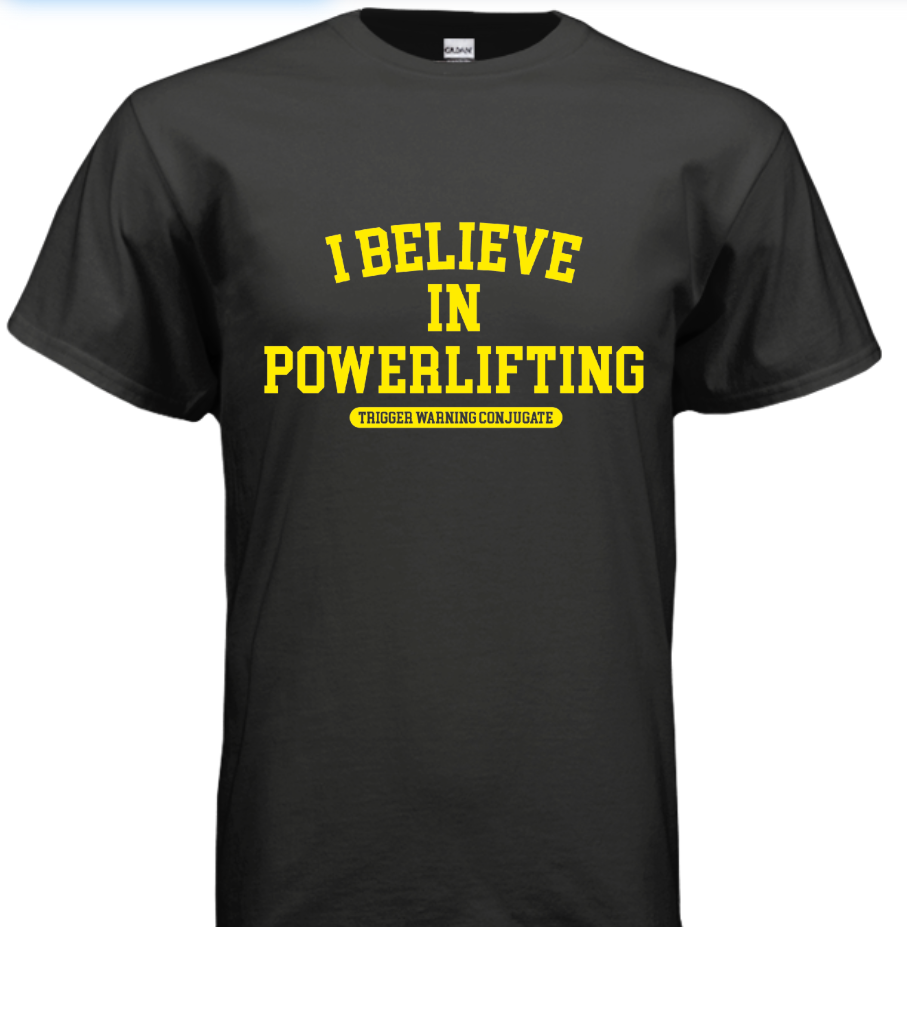 Yellow/Black I Believe in Powerlifting T-shirt